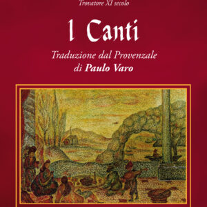 Arnaut Daniel. I Canti